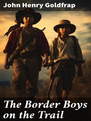 cover image of The Border Boys on the Trail
